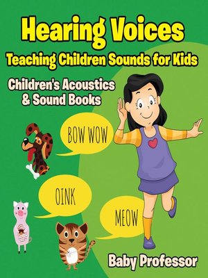 cover image of Hearing Voices--Teaching Children Sounds for Kids--Children's Acoustics & Sound Books